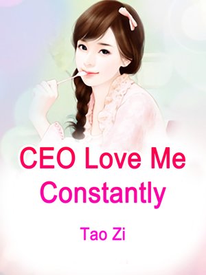 cover image of CEO, Love Me Constantly